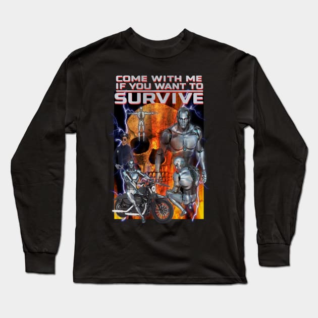 Terminating Robots From The Future "Come With Me If You Want To Survive" Cheesy Parody Knock Off AI Cyber Beings Off Brand Funny Meme Merch Long Sleeve T-Shirt by blueversion